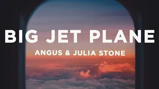 Angus & Julia Stone - Big Jet Plane (Lyrics)