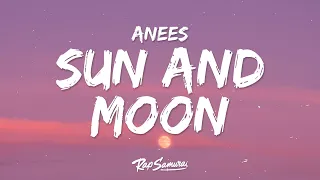 Anees - Sun and Moon (Lyrics)