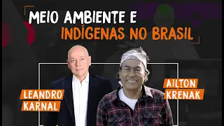 Indígenas no Brasil e Meio Ambiente | Ailton Krenak e Leandro Karnal