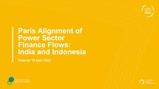 Webinar:  Paris Alignment of Power Sector Finance Flows - India and Indonesia