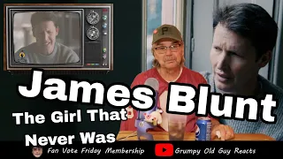 JAMES BLUNT - THE GIRL THAT NEVER WAS | FIRST TIME HEARING | REACTION