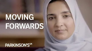 Moving forwards after a Parkinson's diagnosis - Shafaq's Story