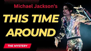 Unsolved Mysteries: Who is Michael Jackson's Mystery Tenor on "This Time Around"