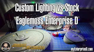 Eaglemoss Enterprise D - Custom Lighting vs Stock