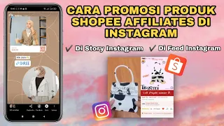 Cara Promosi Produk Shopee Affiliates Di Instagram