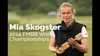 Mia Skogster - 2014 FMBB World Championships!