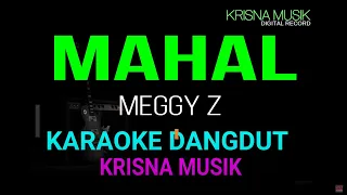 MAHAL MEGGY Z KARAOKE DANGDUT ORIGINAL HD AUDIO