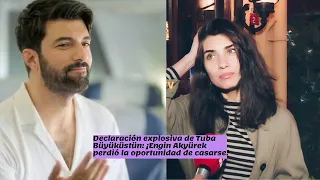 Declaración explosiva de Tuba Büyüküstün: ¡Engin Akyürek perdió la oportunidad de casarse!
