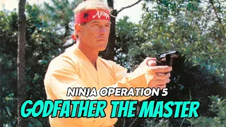 Ninja operation 5  - Godfather The Master.  HD trailer