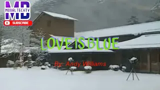 LOVE IS BLUE KARAOKE BY ANDY WILLIAMS