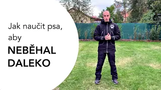 #64 JaK naučit psa, aby NEBĚHAL MOC DALEKO