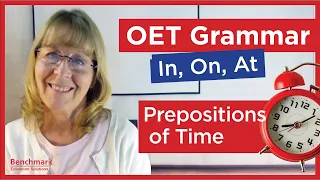 OET Grammar Tips - Prepositions of Time | Benchmark OET