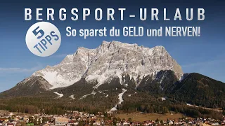 5 Tipps für deinen Bergsport-Urlaub! So sparst du Geld und Nerven!