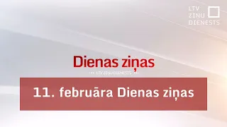 11. februāra Dienas ziņas