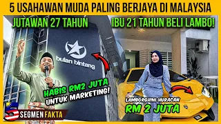 5 Usahawan Muda Paling Berjaya/Kaya Di Malaysia Yang Ramai Tak Sangka (2024)