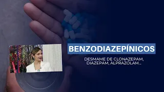 Benzodiazepínicos - Desmame de Clonazepam, Diazepam, Alprazolam