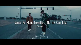 Santa Fe Klan, Tornillo - Me Iré Con Ella (Letra/Lyrics)