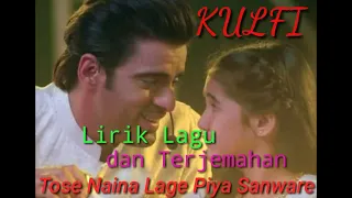 Lagu kulfi - Tose Naina Lage Piya Sanware (Lirik dan terjemahan) ANTV