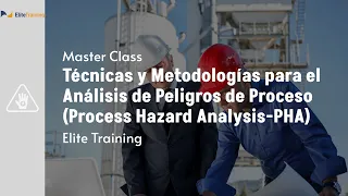 Master Class: Técnicas y Metodologías para el Análisis de Peligros de Proceso (PHA)