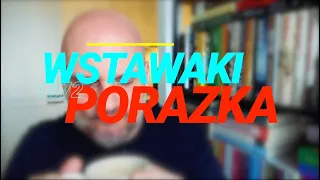 Wstawaki [#1672] Porażka