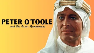 Peter O'Toole and His Oscar Best Actor Nominations and Honorary Academy Award