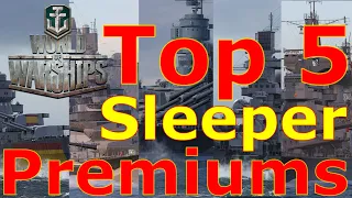 World of Warships- Top 5 Sleeper Premium Ships
