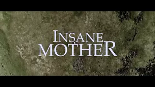 Insane Mother Trailer