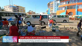 Câmara Municipal da Praia pede bom senso as vendedeiras ambulantes | Fala Cabo Verde