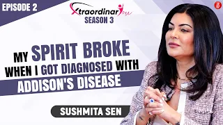 Sushmita Sen's EMOTIONAL chat on braving Addison's disease: My career was over; it broke my spirit