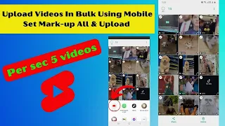 How To Upload Shorts Videos On YouTube In Bulk On Mobile | Upload 100+ Videos on YouTube on Android