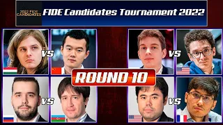 ROUND 10 | FIDE Candidates Tournament 2022 | Caruana, nakamura, firouzja, duda, rapport, ding, nepo