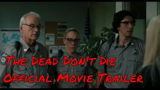 The Dead Don't Die Latest Trailer