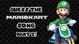Guess the Mario Kart Song! (Part 2)