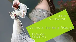 Fashion &... The Belle Époque