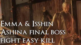 Sekiro: Shadows Die Twice Emma and Isshin Ashina Boss Fight Easy Kill