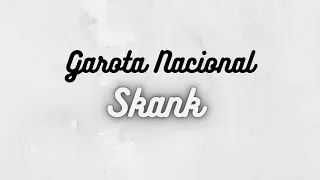 Garota Nacional - Skank (Letras)🎵