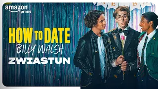 How to Date Billy Walsh | Oficjalny Zwiastun | Prime Video Polska