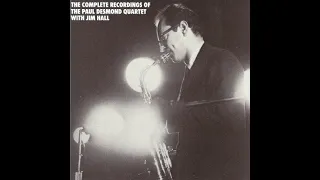 The Complete Recordings Of The Paul Desmond Quartet With Jim Hall Vol I