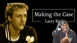 HenDawg reacts to Making the Case - Larry Bird... Is Larry Bird The Best Basketball Player Ever?