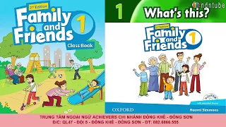 FAMILY AND FRIENDS 1 - Unit 1 : WHAT'S THIS . Lớp FF1 - ACHIEVERS ĐÔNG SƠN