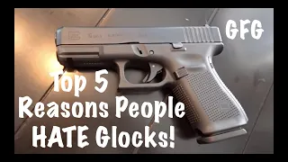 Top 5 Reasons People HATE Glock!