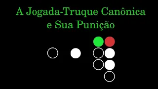 A Jogada-Truque Canônica e Sua Punição | Jogada-Truque #1