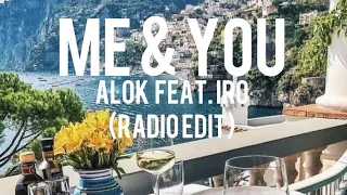 Alok feat. Iro - Me & You (Radio Edit)