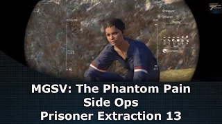 MGSV: The Phantom Pain Side Ops Prisoner Extraction 13