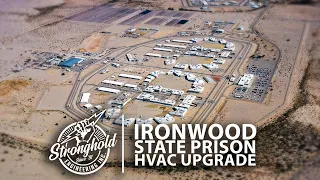 The Ironwood State Prison HVAC Upgrade by Stronghold Engineering