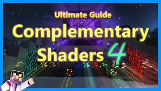 Ultimate Guide to the Complementary Shaders 🌌 Settings, Tips, Explanations, Before & After's, FPS