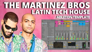 The Martinez Brothers / Cuttin' Headz - Latin Tech House (Ableton Template Project)