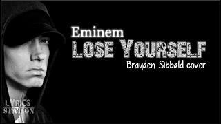 (Throwback) Lyrics: Eminem - Lose Yourself (Brayden Sibbald cover)