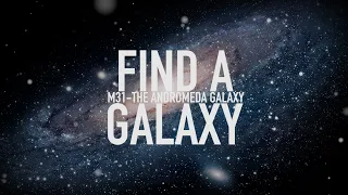 How to find a galaxy - The Andromeda Galaxy (M31):