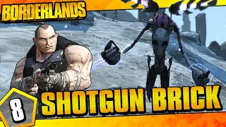 Borderlands | Shotgun Only Brick Funny Moments And Drops | Day #8